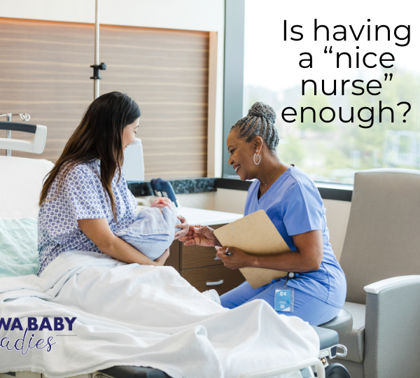 How important is having a “nice nurse” at your birth?