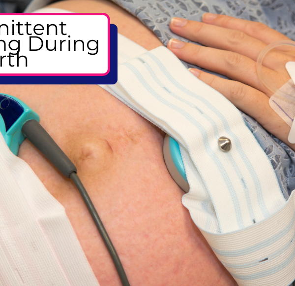 Intermittent Monitoring During Your Baby’s Birth