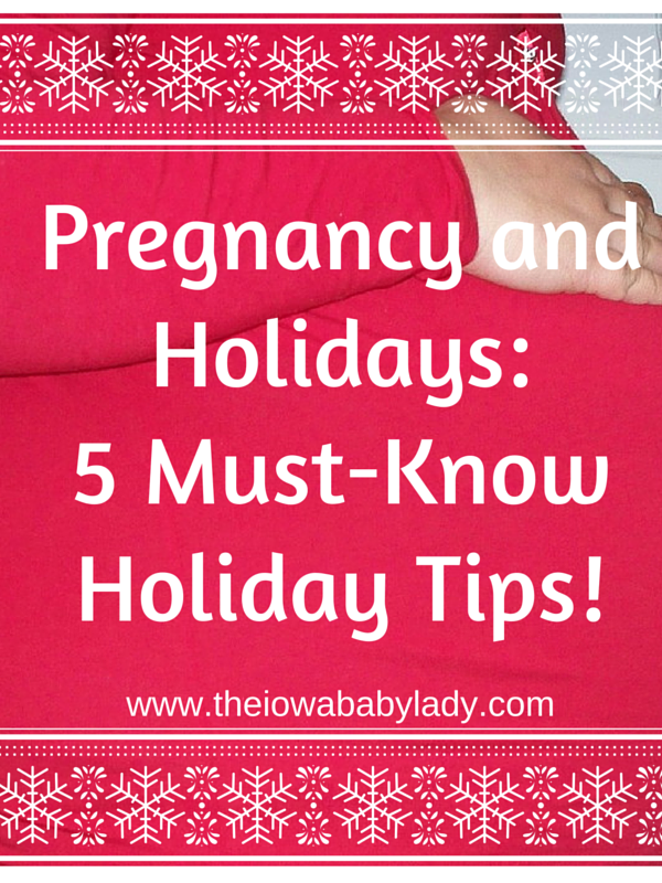 Pregnant During The Holidays–5 Must-Know Tips!