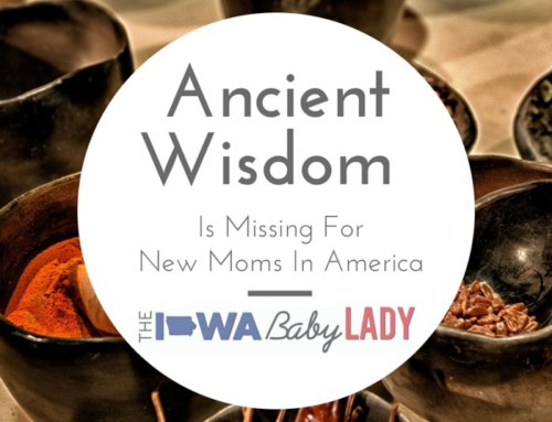 Ancient Wisdom and Traditions are Missing for New Moms