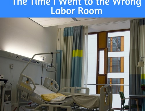 Funny Doula Story #2: The Time I Walked Into The Wrong Labor Room