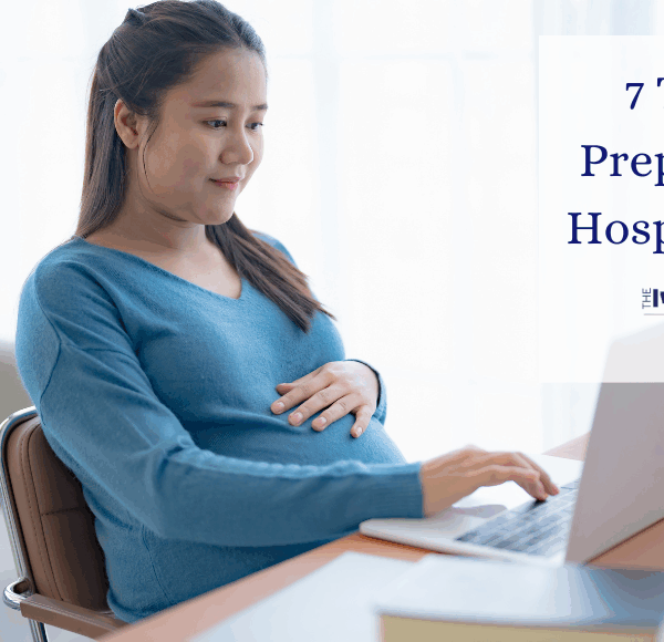 7 Smart Ways To Prepare For Your Hospital Birth